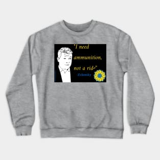 I need ammunition Crewneck Sweatshirt